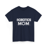 Robotics Mom Robotics Engineer T-Shirt - Navy