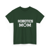 Robotics Mom Robotics Engineer T-Shirt - Forest Green