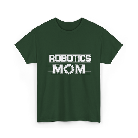 Robotics Mom Robotics Engineer T-Shirt - Forest Green