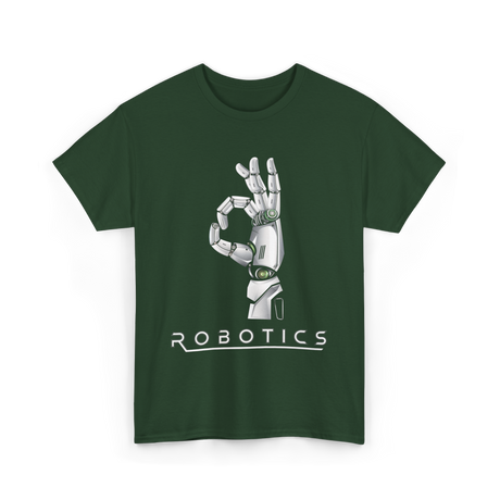 Robotics Robotic Engineer T-Shirt - Forest Green