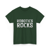 Robotics Rocks Robotics Engineer T-Shirt - Forest Green