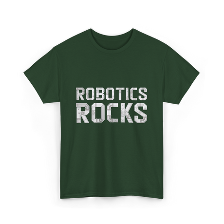 Robotics Rocks Robotics Engineer T-Shirt - Forest Green