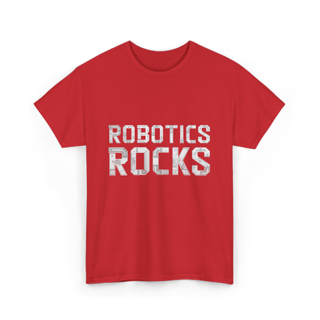 Robotics Rocks Robotics Engineer T-Shirt - Red