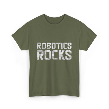 Robotics Rocks Robotics Engineer T-Shirt - Military Green