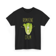 Romaine Calm Gardening Humor T-Shirt - Black