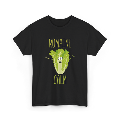 Romaine Calm Gardening Humor T-Shirt - Black