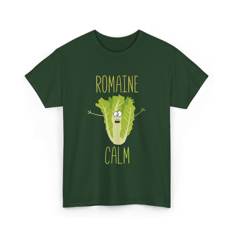 Romaine Calm Gardening Humor T-Shirt - Forest Green