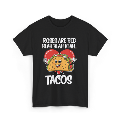 Roses Are Red Tacos Food Lover T-Shirt - Black