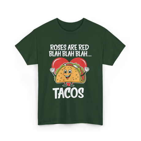 Roses Are Red Tacos Food Lover T-Shirt - Forest Green