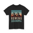 Rowing Grandma Rowing Rower T-Shirt - Black