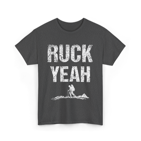 Ruck Yeah Rucking Hiking T-Shirt - Dark Heather