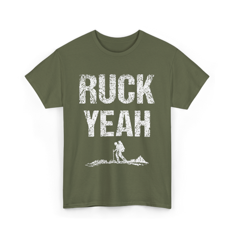 Ruck Yeah Rucking Hiking T-Shirt - Military Green