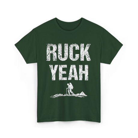 Ruck Yeah Rucking Hiking T-Shirt - Forest Green