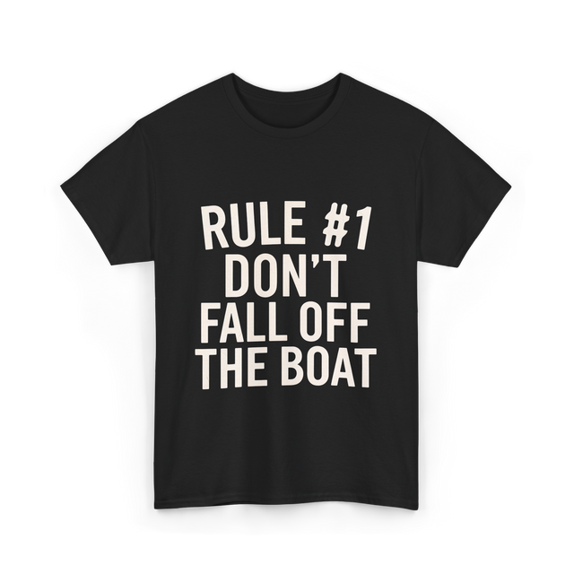 Rule 1 Don't Fall Off Boat Sailing T-Shirt - Black