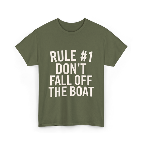 Rule 1 Don't Fall Off Boat Sailing T-Shirt - Military Green