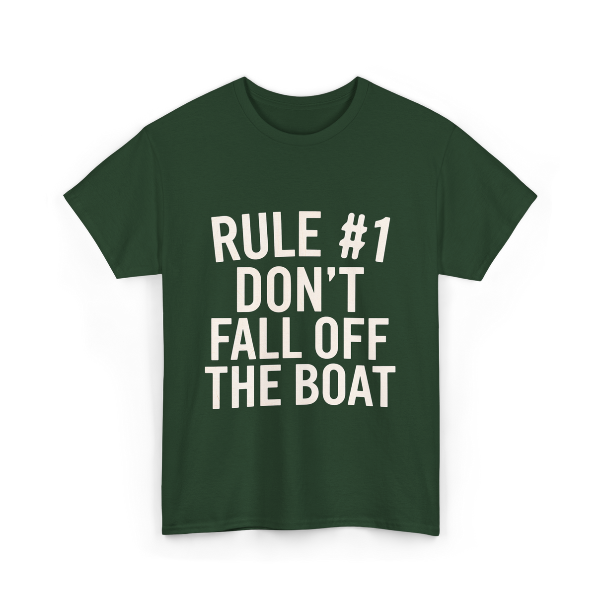 Rule 1 Don't Fall Off Boat Sailing T-Shirt - Forest Green