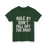 Rule 1 Don't Fall Off Boat Sailing T-Shirt - Forest Green