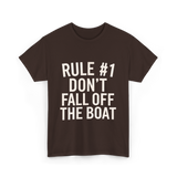 Rule 1 Don't Fall Off Boat Sailing T-Shirt - Dark Chocolate