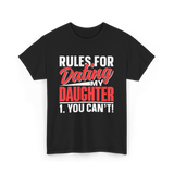 Rules For Dating Daughter Dating T-Shirt - Black