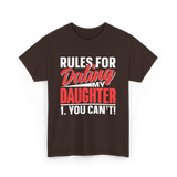 Rules For Dating Daughter Dating T-Shirt - Dark Chocolate