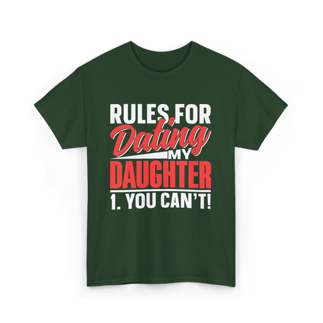 Rules For Dating Daughter Dating T-Shirt - Forest Green