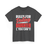 Rules For Dating Daughter Dating T-Shirt - Dark Heather