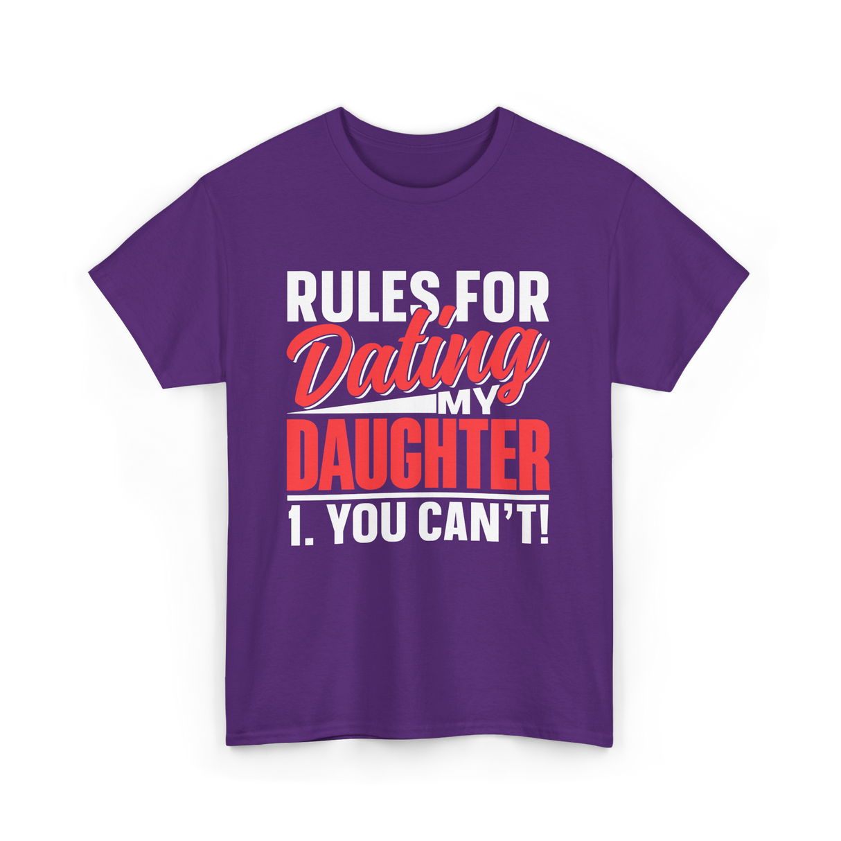 Rules For Dating Daughter Dating T-Shirt - Purple