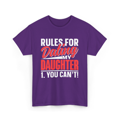 Rules For Dating Daughter Dating T-Shirt - Purple