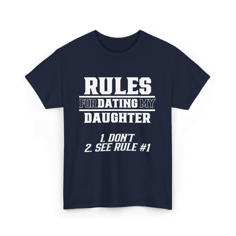 Rules for Dating Daughter Father T-Shirt - Navy