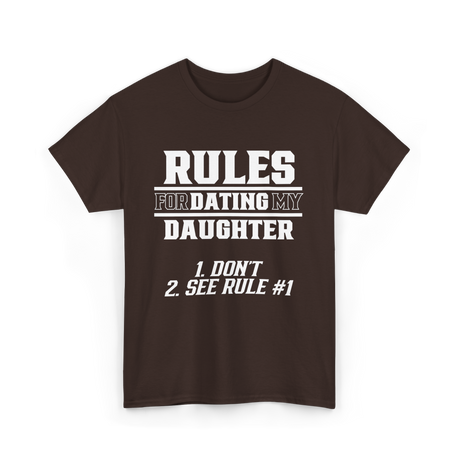 Rules for Dating Daughter Father T-Shirt - Dark Chocolate