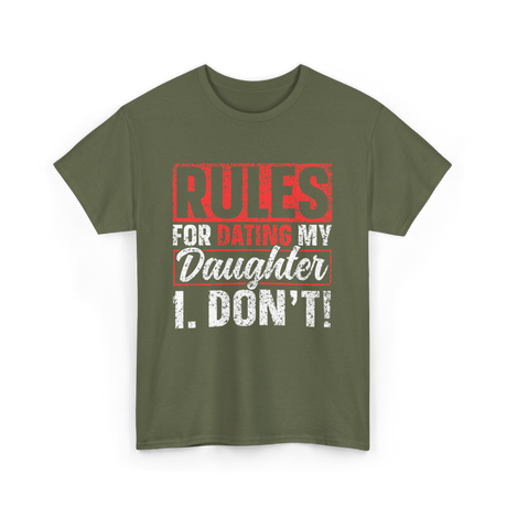 Rules For Dating My Daughter Dad T-Shirt - Military Green