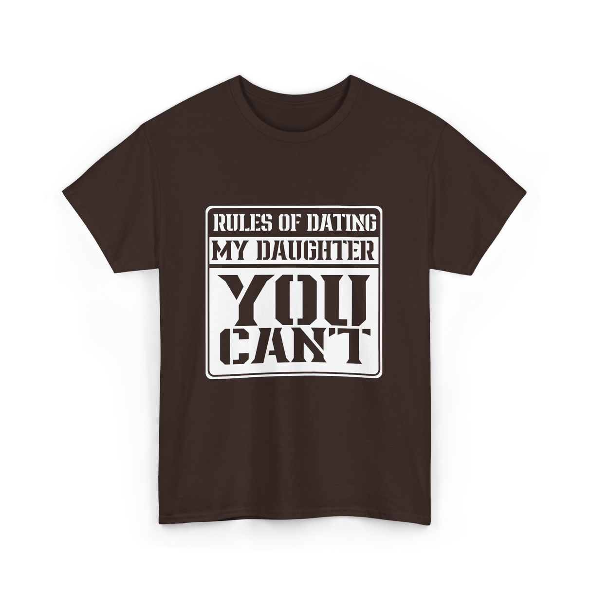 Rules of Dating My Daughter Dating T-Shirt - Dark Chocolate