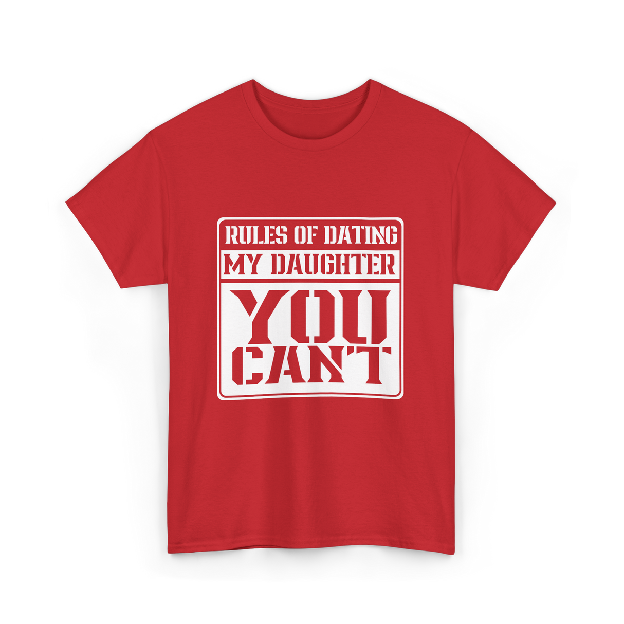 Rules of Dating My Daughter Dating T-Shirt - Red