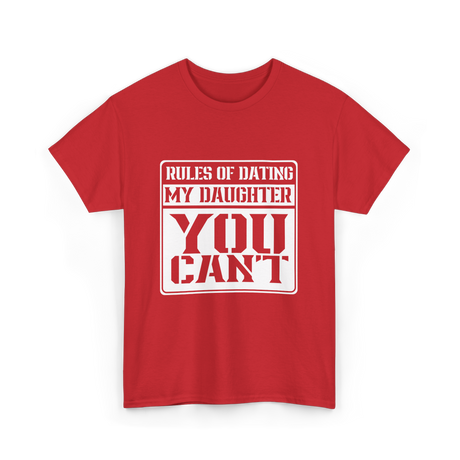 Rules of Dating My Daughter Dating T-Shirt - Red