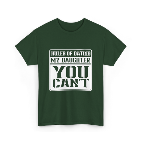 Rules of Dating My Daughter Dating T-Shirt - Forest Green