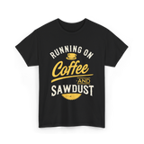 Running On Coffee Woodworking T-Shirt - Black