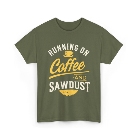 Running On Coffee Woodworking T-Shirt - Military Green