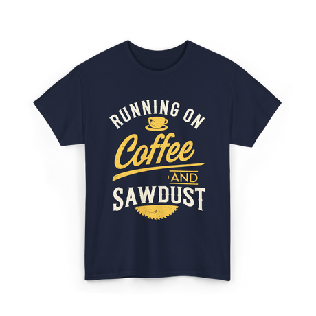 Running On Coffee Woodworking T-Shirt - Navy