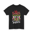 Santa Is Promoting Big Sister T-Shirt - Black