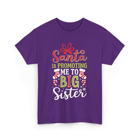 Santa Is Promoting Big Sister T-Shirt - Purple