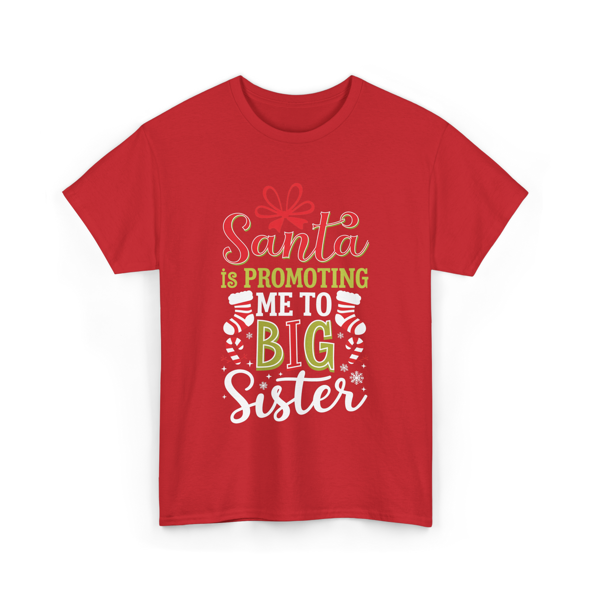 Santa Is Promoting Big Sister T-Shirt - Red