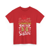 Santa Is Promoting Big Sister T-Shirt - Red