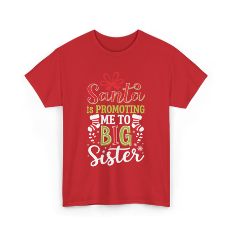 Santa Is Promoting Big Sister T-Shirt - Red