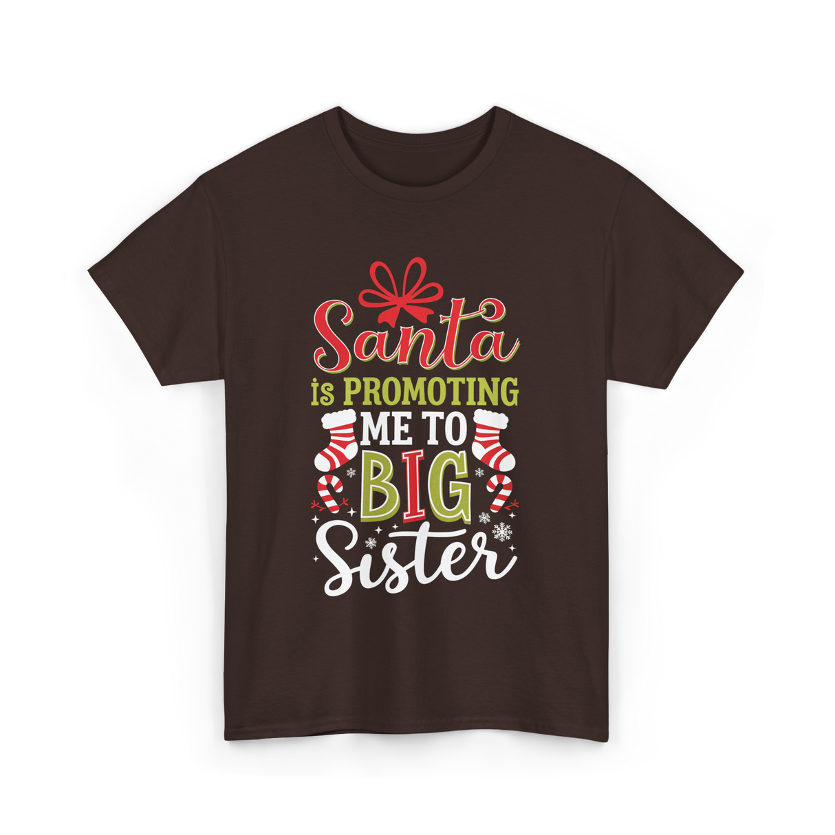 Santa Is Promoting Big Sister T-Shirt - Dark Chocolate