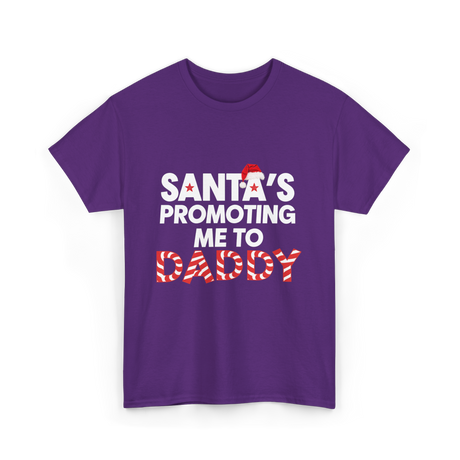 Santa's Promoting Me to Daddy Christmas T-Shirt - Purple