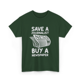 Save A Journalist Newspaper Journalism T-Shirt - Forest Green