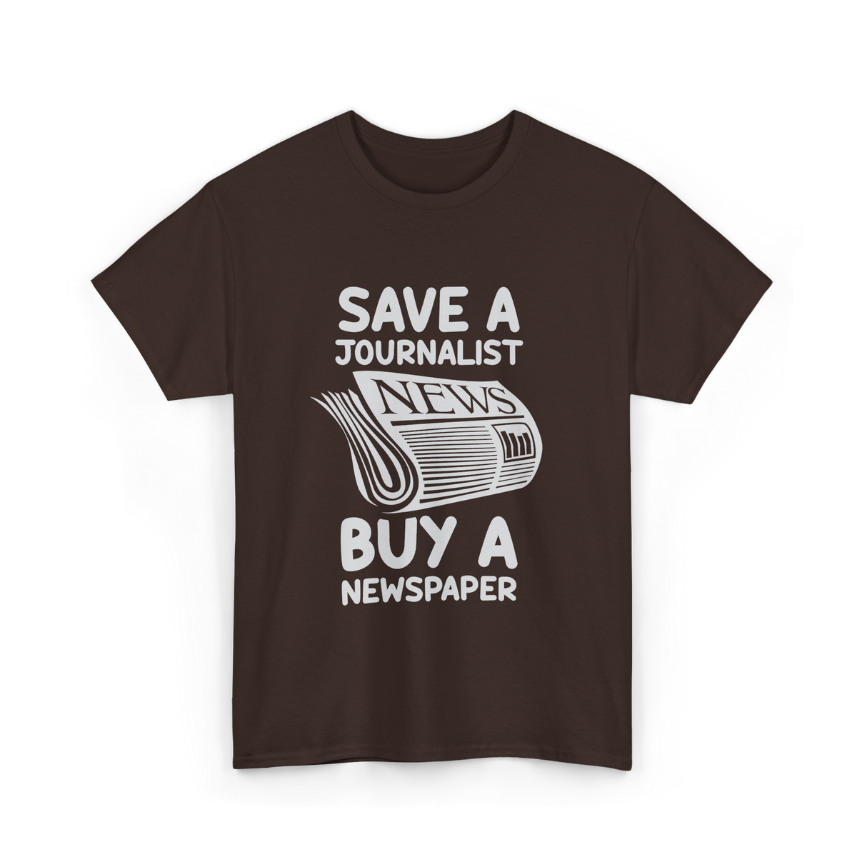 Save A Journalist Newspaper Journalism T-Shirt - Dark Chocolate