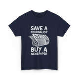 Save A Journalist Newspaper Journalism T-Shirt - Navy