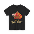 Save A Turkey Eat Pizza T-Shirt - Black