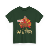 Save A Turkey Eat Pizza T-Shirt - Forest Green